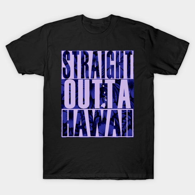 Straight Outta Hawaii Floral (blue) by Hawaii Nei All Day T-Shirt by hawaiineiallday